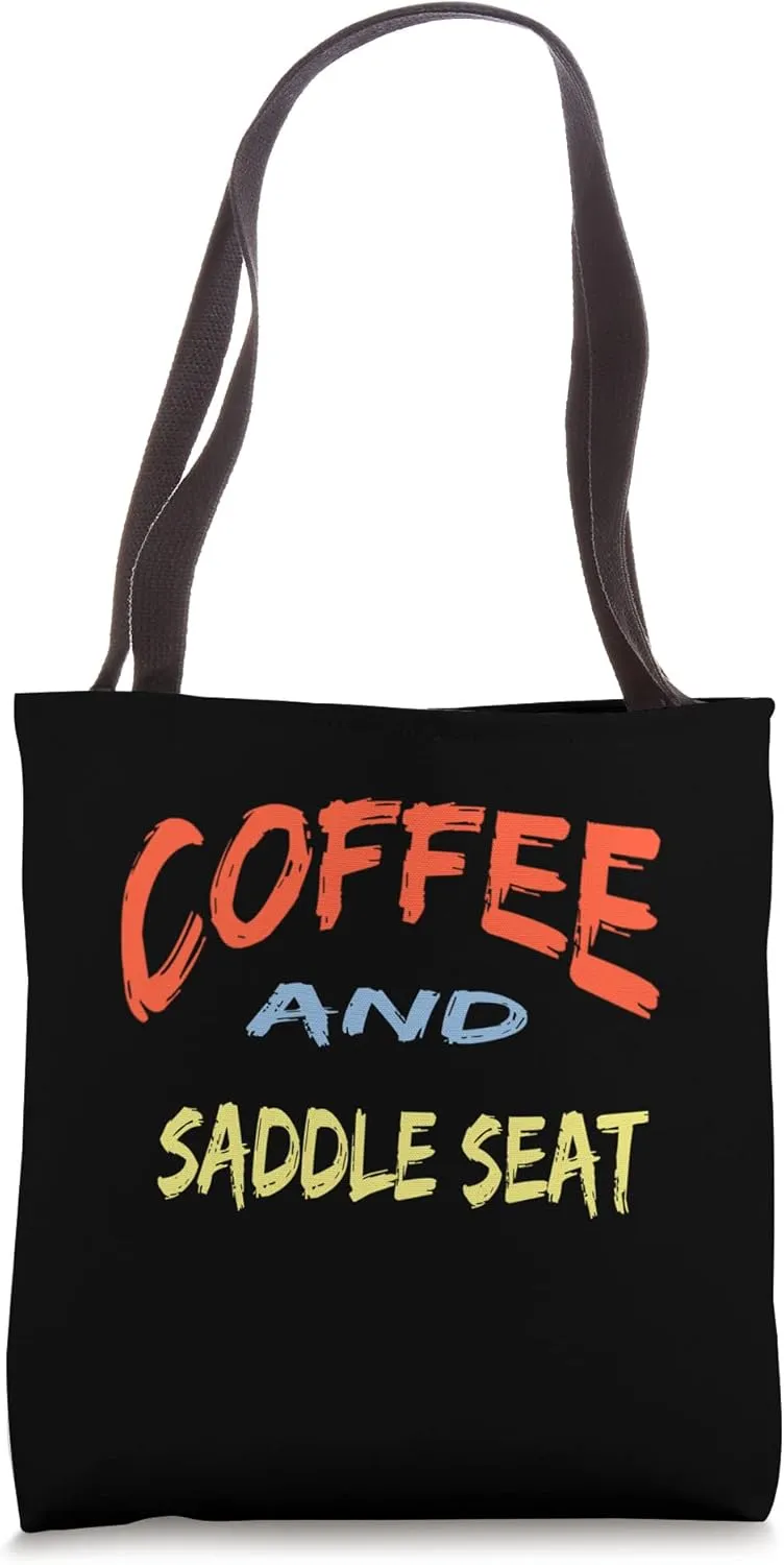 Coffee and Saddle Seat / Funny Saddle Seat Horse Riding Tote Bag