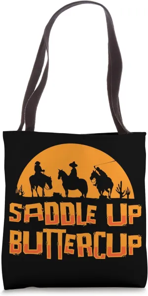 Saddle Up Buttercup Western Rodeo Cowboy Tote Bag
